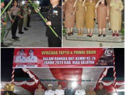 Kapolres Nias Selatan Pimpin Upacara Taptu dan Pawai Obor Peringatan HUT Kemerdekaan RI ke-79