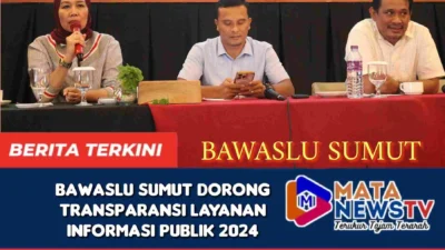 Bawaslu Sumut Dorong Transparansi Layanan Informasi Publik 2024