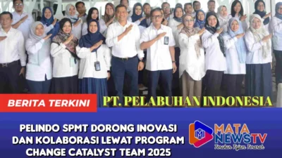 Pelindo SPMT Dorong Inovasi dan Kolaborasi Lewat Program Change Catalyst Team 2025