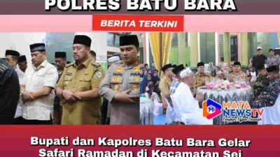 Bupati dan Kapolres Batu Bara Gelar Safari Ramadan di Kecamatan Sei Balai: Bawa Kabar Baik untuk Warga