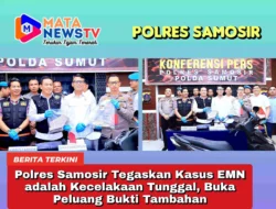 Polres Samosir Tegaskan Kasus EMN adalah Kecelakaan Tunggal, Buka Peluang Bukti Tambahan