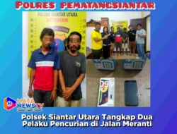 Polsek Siantar Utara Tangkap Dua Pelaku Pencurian di Jalan Meranti