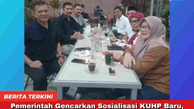 Pemerintah Gencarkan Sosialisasi KUHP Baru, Mempersiapkan Masyarakat Menuju Implementasi 2026