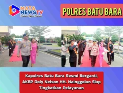 Kapolres Batu Bara Resmi Berganti, AKBP Doly Nelson HH. Nainggolan Siap Tingkatkan Pelayanan
