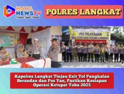 Kapolres Langkat Tinjau Exit Tol Pangkalan Berandan dan Pos Yan, Pastikan Kesiapan Operasi Ketupat Toba 2025