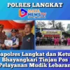 Kapolres Langkat dan Ketua Bhayangkari Tinjau Pos Pelayanan Mudik Lebaran