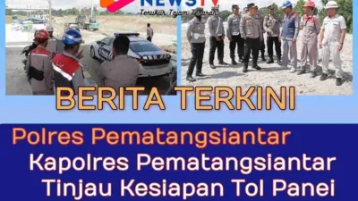 Kapolres Pematangsiantar Tinjau Kesiapan Ruas Tol Simpang Panei untuk Operasi Ketupat Toba 2025
