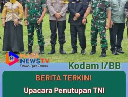 TMMD ke-123 Resmi Ditutup, Pangdam I/BB : Bukti Nyata Sinergi TNI dan Masyarakat