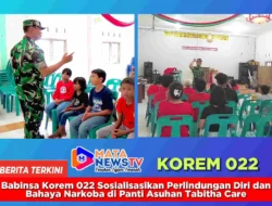 Babinsa Korem 022 Sosialisasikan Perlindungan Diri dan Bahaya Narkoba di Panti Asuhan Tabitha Care