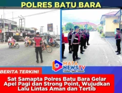 Sat Samapta Polres Batu Bara Gelar Apel Pagi dan Strong Point, Wujudkan Lalu Lintas Aman dan Tertib