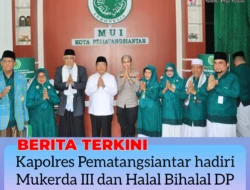 Kapolres Pematangsiantar hadiri Mukerda III dan Halal Bihalal DP MUI Tahun 2025