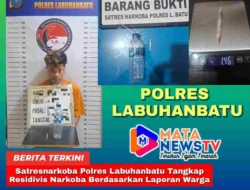Satresnarkoba Polres Labuhanbatu Tangkap Residivis Narkoba Berdasarkan Laporan Warga