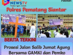 Wakapolres Pematangsiantar Ikuti Prosesi Jalan Salib Jumat Agung Bersama GAMKI dan Pemko