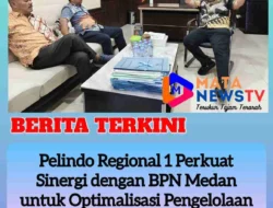 Pelindo Regional 1 Perkuat Sinergi dengan BPN Medan untuk Optimalisasi Pengelolaan Aset Tanah