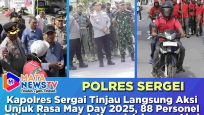 Kapolres Sergai Tinjau Langsung Aksi Unjuk Rasa May Day 2025, 88 Personel Dikerahkan untuk Kawal Jalannya Aksi Damai