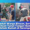 Peduli Warga Binaan, Serda Ichsan Turun Tangan Bantu Rehab Rumah di Serengan