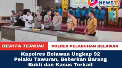 Kapolres Belawan Ungkap 92 Pelaku Tawuran, Beberkan Barang Bukti dan Kasus Terkait
