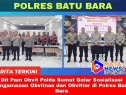 Dit Pam Obvit Polda Sumut Gelar Sosialisasi Pengamanan Obvitnas dan Obvitter di Polres Batu Bara