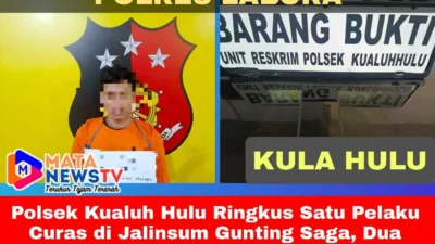 Polsek Kualuh Hulu Ringkus Satu Pelaku Curas di Jalinsum Gunting Saga, Dua Lainnya Buron