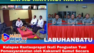 Kalapas Rantauprapat Ikuti Penguatan Tusi Pemasyarakatan oleh Kakanwil Sumut Secara Virtual