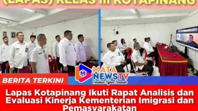 Lapas Kotapinang Ikuti Rapat Analisis dan Evaluasi Kinerja Kementerian Imigrasi dan Pemasyarakatan