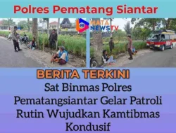 Sat Binmas Polres Pematangsiantar Gelar Patroli Rutin