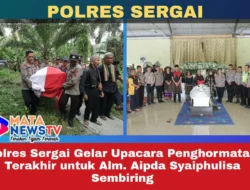 Polres Sergai Gelar Upacara Penghormatan Terakhir untuk Alm. Aipda Syaiphulisa Sembiring