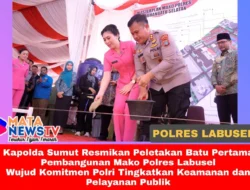 Kapolda Sumut Resmikan Peletakan Batu Pertama Pembangunan Mako Polres Labusel  Wujud Komitmen Polri Tingkatkan Keamanan dan Pelayanan Publik
