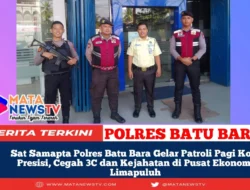 Sat Samapta Polres Batu Bara Gelar Patroli Pagi Kota Presisi, Cegah 3C dan Kejahatan di Pusat Ekonomi Limapuluh
