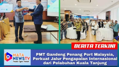 PMT Gandeng Penang Port Malaysia, Perkuat Jalur Pengapalan Internasional dari Pelabuhan Kuala Tanjung