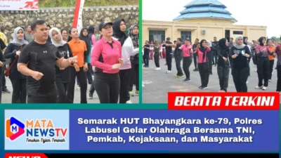 Semarak HUT Bhayangkara ke-79, Polres Labusel Gelar Olahraga Bersama TNI, Pemkab, Kejaksaan, dan Masyarakat
