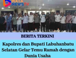 Kapolres Labuhanbatu Selatan dan Bupati Labuhanbatu Selatan Gelar Temu Ramah dengan Dunia Usaha