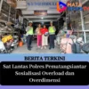 Sat Lantas Polres Pematangsiantar Sosialisasi Overload dan Overdimensi