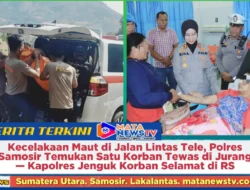 Kecelakaan Maut di Jalan Lintas Tele, Polres Samosir Temukan Satu Korban Tewas di Jurang — Kapolres Jenguk Korban Selamat di RS