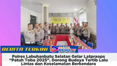 Polres Labuhanbatu Selatan Gelar Latpraops “Patuh Toba 2025”, Dorong Budaya Tertib Lalu Lintas dan Keselamatan Berkendara