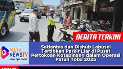 Satlantas dan Dishub Labusel Tertibkan Parkir Liar di Pusat Pertokoan Kotapinang dalam Operasi Patuh Toba 2025