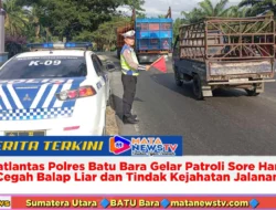 Satlantas Polres Batu Bara Gelar Patroli Sore Hari, Cegah Balap Liar dan Tindak Kejahatan Jalanan