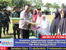 Kapolres Labuhanbatu Hadiri Upacara Pembukaan TMMD ke-125, Dukung Sinergitas TNI-Polri Bangun Desa