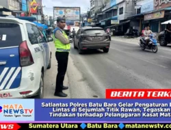 Satlantas Polres Batu Bara Gelar Pengaturan Lalu Lintas di Sejumlah Titik Rawan, Tegaskan Tindakan terhadap Pelanggaran Kasat Mata