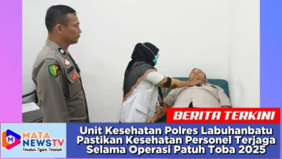 Unit Kesehatan Polres Labuhanbatu Pastikan Kesehatan Personel Terjaga Selama Operasi Patuh Toba 2025