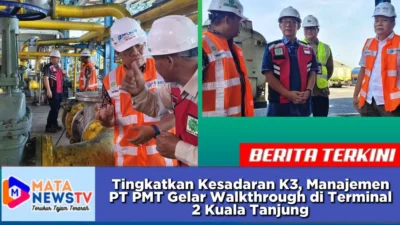 Tingkatkan Kesadaran K3, Manajemen PT PMT Gelar Walkthrough di Terminal 2 Kuala Tanjung