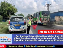 Sat Lantas Polres Batu Bara Gelar Patroli Kibas Bendera dan Pemantauan Lalu Lintas, Ciptakan Kamseltibcarlantas yang Kondusif