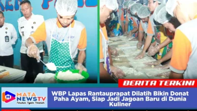 WBP Lapas Rantauprapat Dilatih Bikin Donat Paha Ayam, Siap Jadi Jagoan Baru di Dunia Kuliner