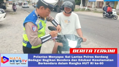 Polantas Menyapa: Sat Lantas Polres Serdang Bedagai Bagikan Bendera dan Edukasi Keselamatan Berkendara dalam Rangka HUT RI ke-80