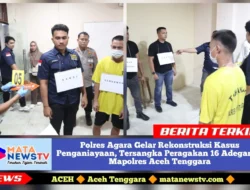 Polres Agara Gelar Rekonstruksi Kasus Penganiayaan, Tersangka Peragakan 16 Adegan di Mapolres Aceh Tenggara