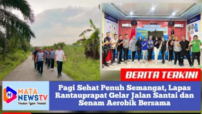 Pagi Sehat Penuh Semangat, Lapas Rantauprapat Gelar Jalan Santai dan Senam Aerobik Bersama
