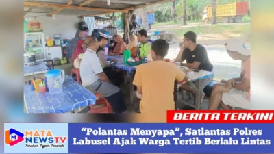“Polantas Menyapa”, Satlantas Polres Labusel Ajak Warga Tertib Berlalu Lintas