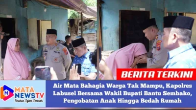 Air Mata Bahagia Warga Tak Mampu, Kapolres Labusel Bersama Wakil Bupati Bantu Sembako, Pengobatan Anak Hingga Bedah Rumah