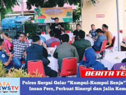 Polres Sergai Gelar “Kumpul-Kumpul Senja” Bersama Insan Pers, Perkuat Sinergi dan Jalin Kemitraan