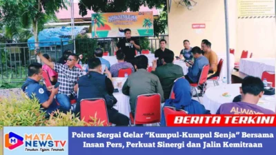 Polres Sergai Gelar “Kumpul-Kumpul Senja” Bersama Insan Pers, Perkuat Sinergi dan Jalin Kemitraan